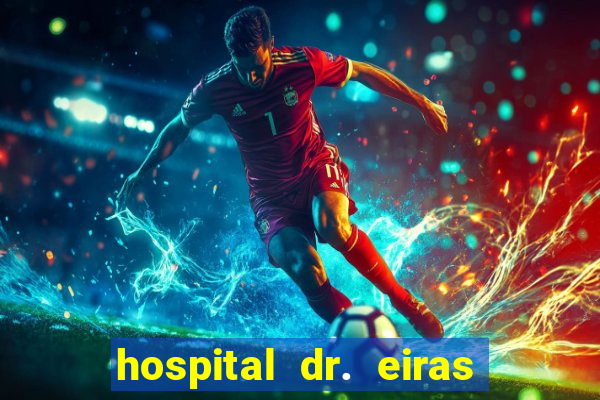 hospital dr. eiras em botafogo